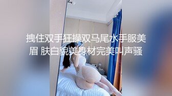 贵在露脸老姐不让拍，爽以后就随意了-女仆-熟妇