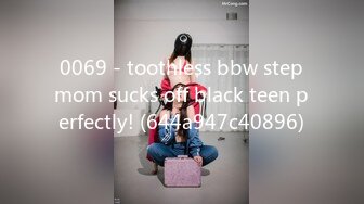 0069 - toothless bbw stepmom sucks off black teen perfectly! (644a947c40896)