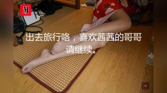 这个真的是大！【真巨乳】【20岁风流少妇】合集四（下半部）震惊，真的是天赋异禀 (1)