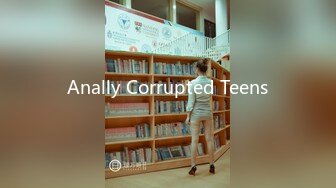 Anally Corrupted Teens