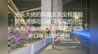 清纯学妹勾搭到手激情啪啪，深喉大鸡巴，无套抽插