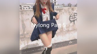 Nylong Part 5