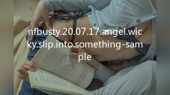 nfbusty.20.07.17.angel.wicky.slip.into.something-sample